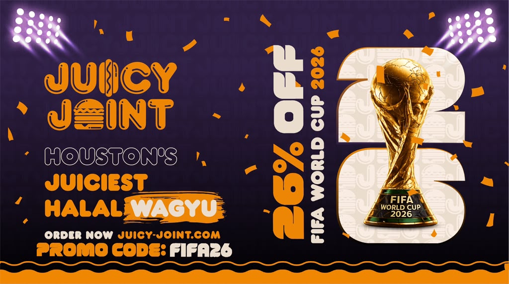 FIFA World Cup 2026 — 26% OFF at Juicy Joint | Houston's Juiciest Halal Wagyu | Promo Code FIFA26